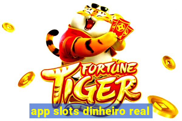 app slots dinheiro real